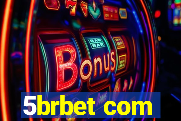 5brbet com